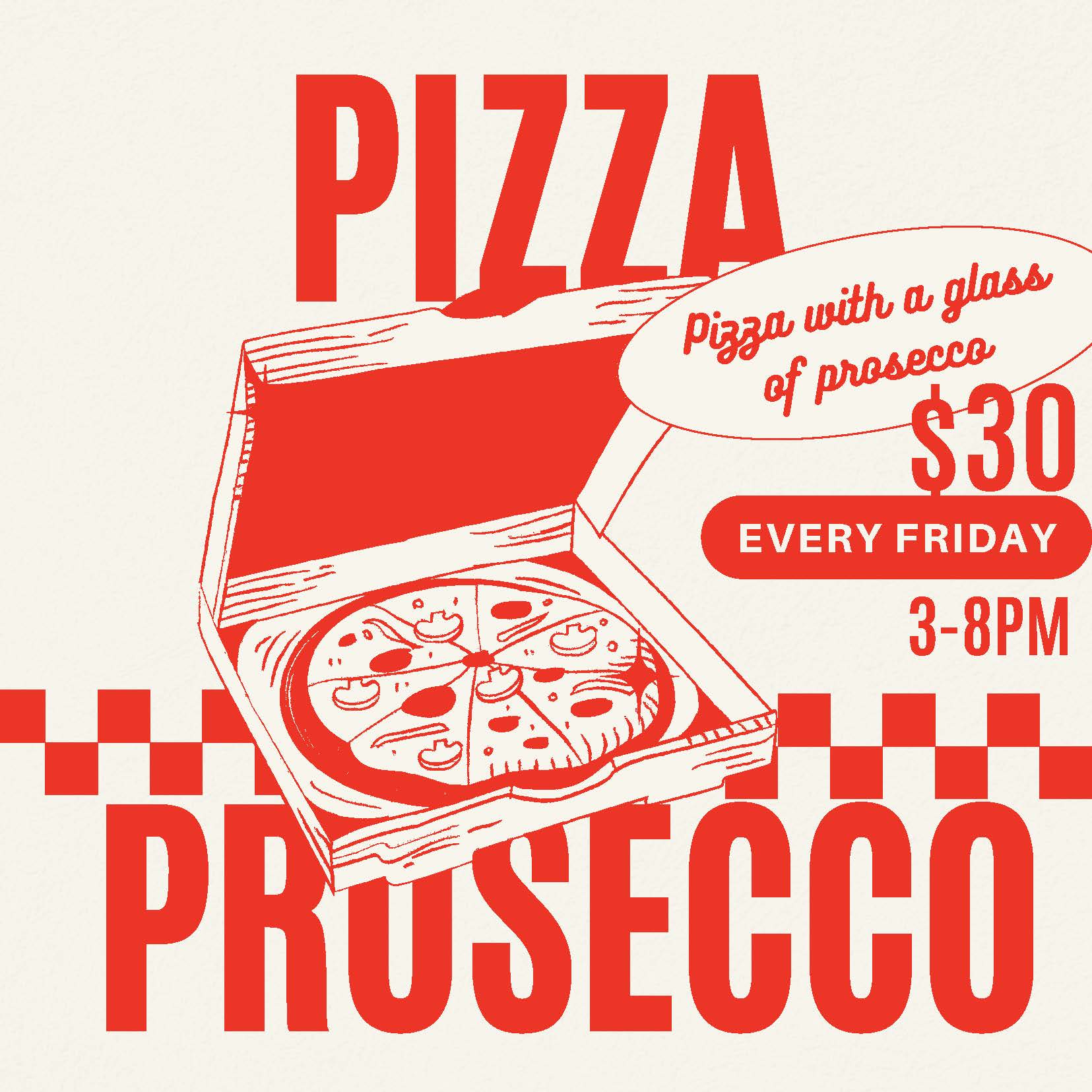 PROSECCO AND PIZZA